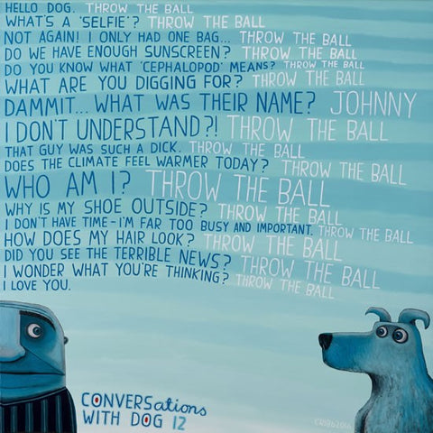 Conversations With Dog 12 - Greeting Card