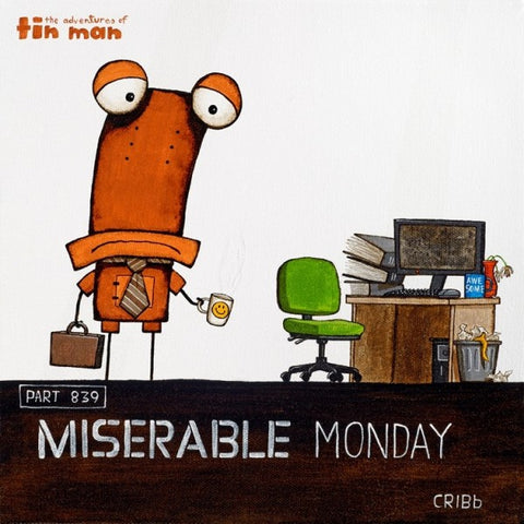 Miserable Monday - Part 839