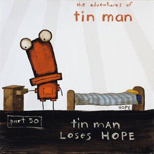 Tin Man Loses Hope - Part 50 - Greeting Card